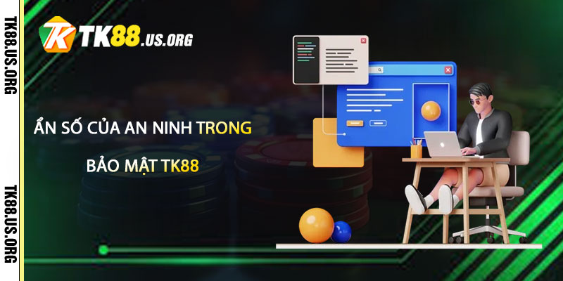 Bảo Mật TK88 – Tuyệt Đối An Toàn Minh Bạch 1 Ẩn số của an ninh trong lĩnh vực bảo mật tk88