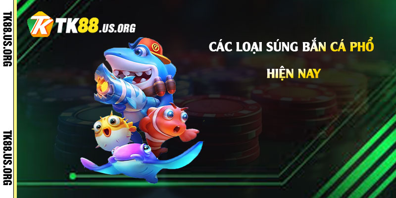 Súng Bắn Cá Là Gì? Cách Chơi Bắn Cá Hay Nhất 3 Các Loại Súng Bắn Cá Phổ Biến Hiện Nay