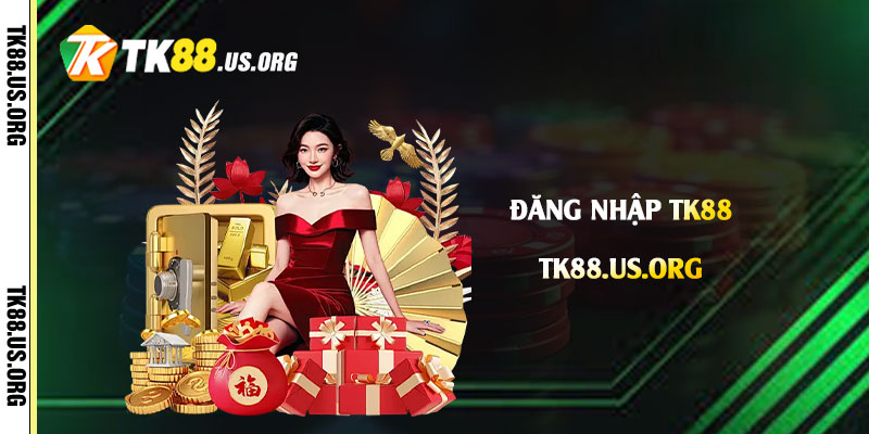 Đăng Nhập Tk88 - Link Đăng Nhập Tài Khoản Tk88 com 1 Đăng-Nhập-Tk88
