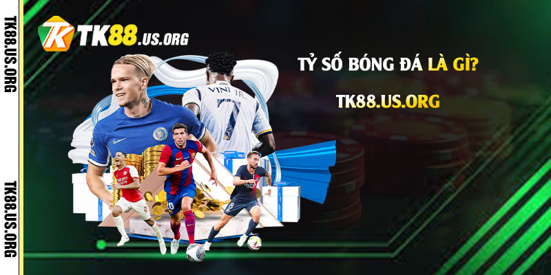 Tỷ Số Bóng Đá Là Gì? Cách Xem Tỷ số Bóng Đá 1 Tỷ-Số-Bóng-Đá-Là-Gì