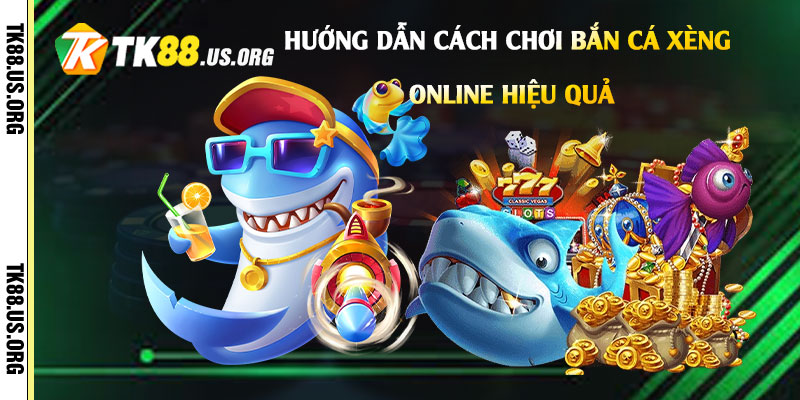 Bắn Cá Xèng - Trải Nghiệm Bắn Cá Xèng Online Nhận Tiền Mặt 3 Hướng-dẫn-cách-chơi-Bắn-Cá-Xèng-online-hiệu-quả