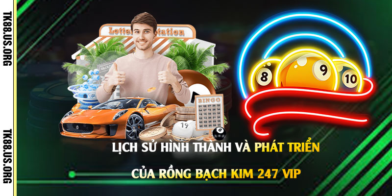 Rồng Bạch Kim 247 Vip - Thuật Toán Lô Đề Rồng Bạch Kim 14 Lịch-Sử-Hình-Thành-Và-Phát-Triển-Của-Rồng-Bạch-Kim-247-Vip