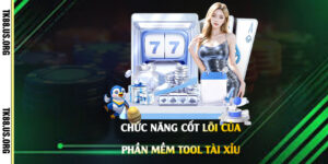 Chức-Năng-Cốt-Lõi-Của-Phần-Mềm-Tool-Tài-Xỉu